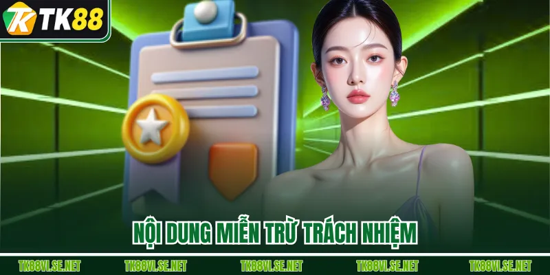 Nội dung miễn trừ trách nhiệm